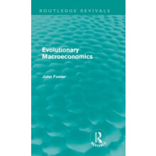 Evolutionary Macroeconomics Routledge Revivals by John Foster Hardcove