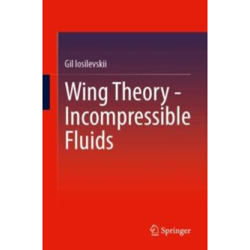 Wing TheoryIncompressible Fluids by Gil Iosilevskii Paperback Book