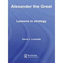 Alexander the Great Lessons in Strategy by David J. Lonsdale Paperback