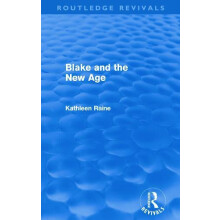 Blake and the New Age Routledge Revivals by Kathleen Raine Paperback B
