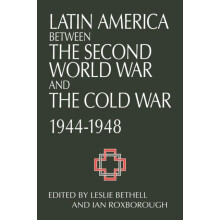 Latin America Between the Second World War and the Cold War Crisis and