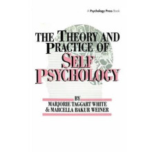The Theory And Practice Of Self Psychology by M. White Hardcover Book