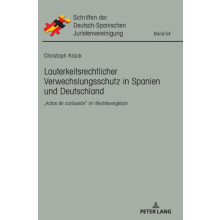 Lauterkeitsrechtlicher Verwechslungsschutz in Spanien und Deutschland