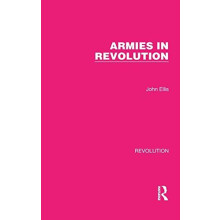 Armies in Revolution by John Ellis Hardcover Book
