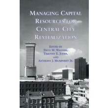 Managing Capital Resources for Central City Revitalization Paperback B