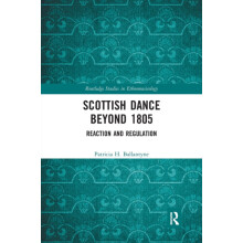 Scottish Dance Beyond 1805 Reaction and Regulation by Patricia Ballant