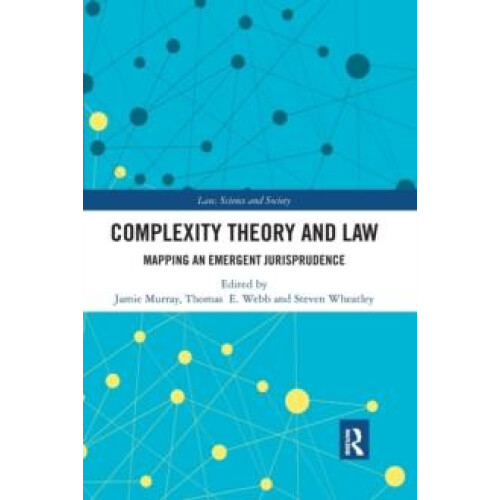 Complexity Theory and Law Mapping an Emergent Jurisprudence Paperback