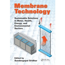 Membrane Technology Sustainable Solutions in Water Health Energy and E