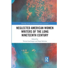 Neglected American Women Writers of the Long Nineteenth Century Paperb