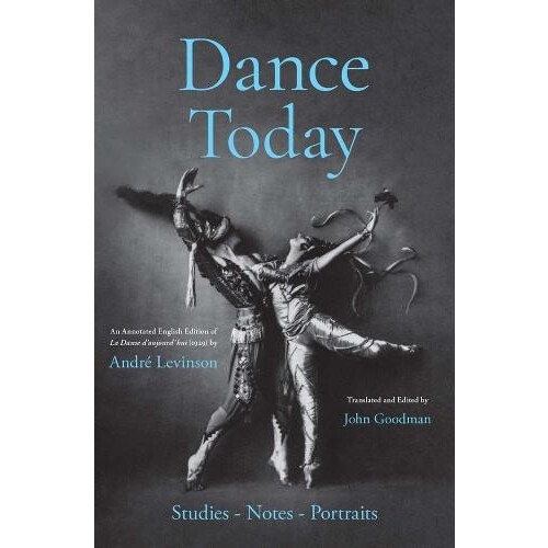 Dance Today by Andre Levinson Hardcover Book