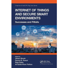 Internet of Things and Secure Smart Environments Successes and Pitfall