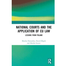 National Courts and the Application of EU Law Lessons from Poland by M
