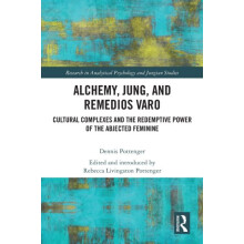Alchemy Jung and Remedios Varo Cultural Complexes and the Redemptive P