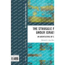 The Struggle for Land Under Israeli Law An Architecture of Exclusion b