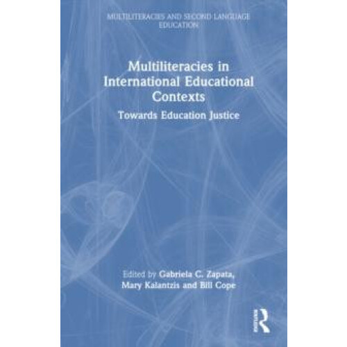 Multiliteracies in International Educational Contexts Towards Educatio