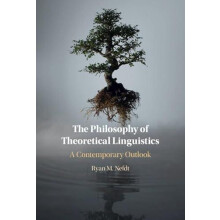 The Philosophy of Theoretical Linguistics by Ryan M. Nefdt Hardcover B
