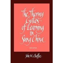 The Thorny Gates of Learning in Sung China by John W. Chaffee Paperbac