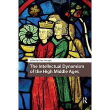The Intellectual Dynamism of the High Middle Ages Paperback Book