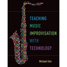 Teaching Music Improvisation with Technology by FEIN Hardcover Book