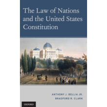 The Law of Nations and the United States Constitution by JR. BELLIA Ha