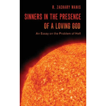 Sinners in the Presence of a Loving God An Essay on the Problem of Hel