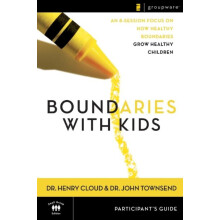 The Boundaries with Kids Participants Guide When to Say Yes How to Say