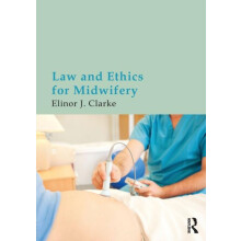 Law and Ethics for Midwifery by Elinor Clarke Paperback Book