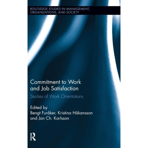 Commitment to Work and Job Satisfaction Studies of Work Orientations H