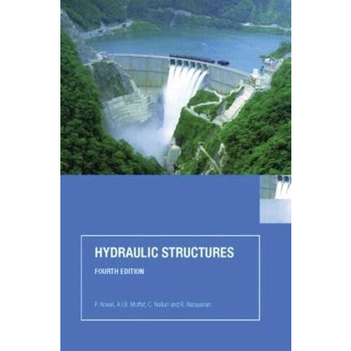 Hydraulic Structures by P. Novak Hardcover Book