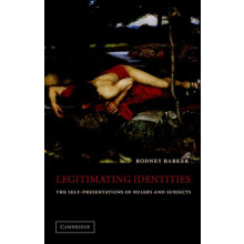 Legitimating Identities The SelfPresentations of Rulers and Subjects b