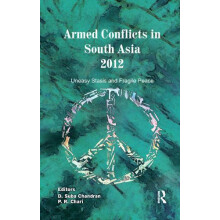 Armed Conflicts in South Asia 2012 Uneasy Stasis and Fragile Peace Pap