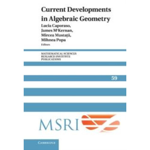Current Developments in Algebraic Geometry Hardcover Book