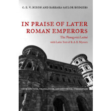 In Praise of Later Roman Emperors by Barbara Saylor Rodgers Paperback