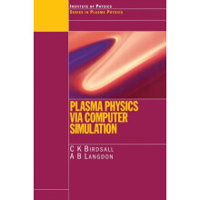Plasma Physics via Computer Simulation by C.K. Birdsall Paperback Book