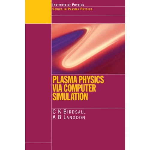 Plasma Physics via Computer Simulation by C.K. Birdsall Paperback Book