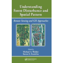 Understanding Forest Disturbance and Spatial Pattern Remote Sensing an