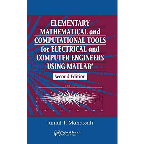 Elementary Mathematical and Computational Tools for Electrical and Com