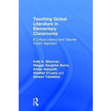 Teaching Global Literature in Elementary Classrooms A Critical Literac