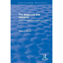 Revival The Megacorp and Oligopoly Micro Foundations of Macro Dynamics