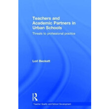 Teachers and Academic Partners in Urban Schools by Lori Beckett Hardco