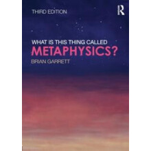 What is this thing called Metaphysics by Brian Garrett Paperback Book