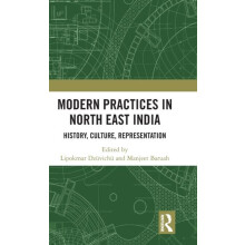 Modern Practices in North East India History Culture Representation Ha