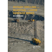 Rotary Drilling and Blasting in Large Surface Mines by Bhalchandra V.