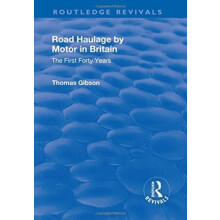 Road Haulage by Motor in Britain by Thomas Gibson Hardcover Book