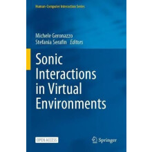Sonic Interactions in Virtual Environments Paperback Book