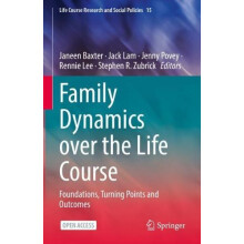 Family Dynamics over the Life Course Foundations Turning Points and Ou