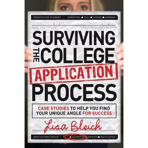 Surviving the College Application Process Case Studies to Help You Fin