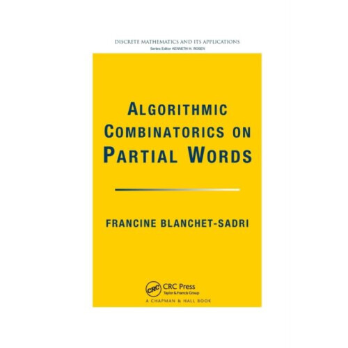 Algorithmic Combinatorics on Partial Words by Francine BlanchetSadri P