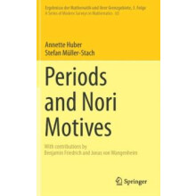 Periods and Nori Motives by Annette Huber Hardcover Book