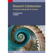 Research Collaboration A stepbystep guide to success by Annette Bramle